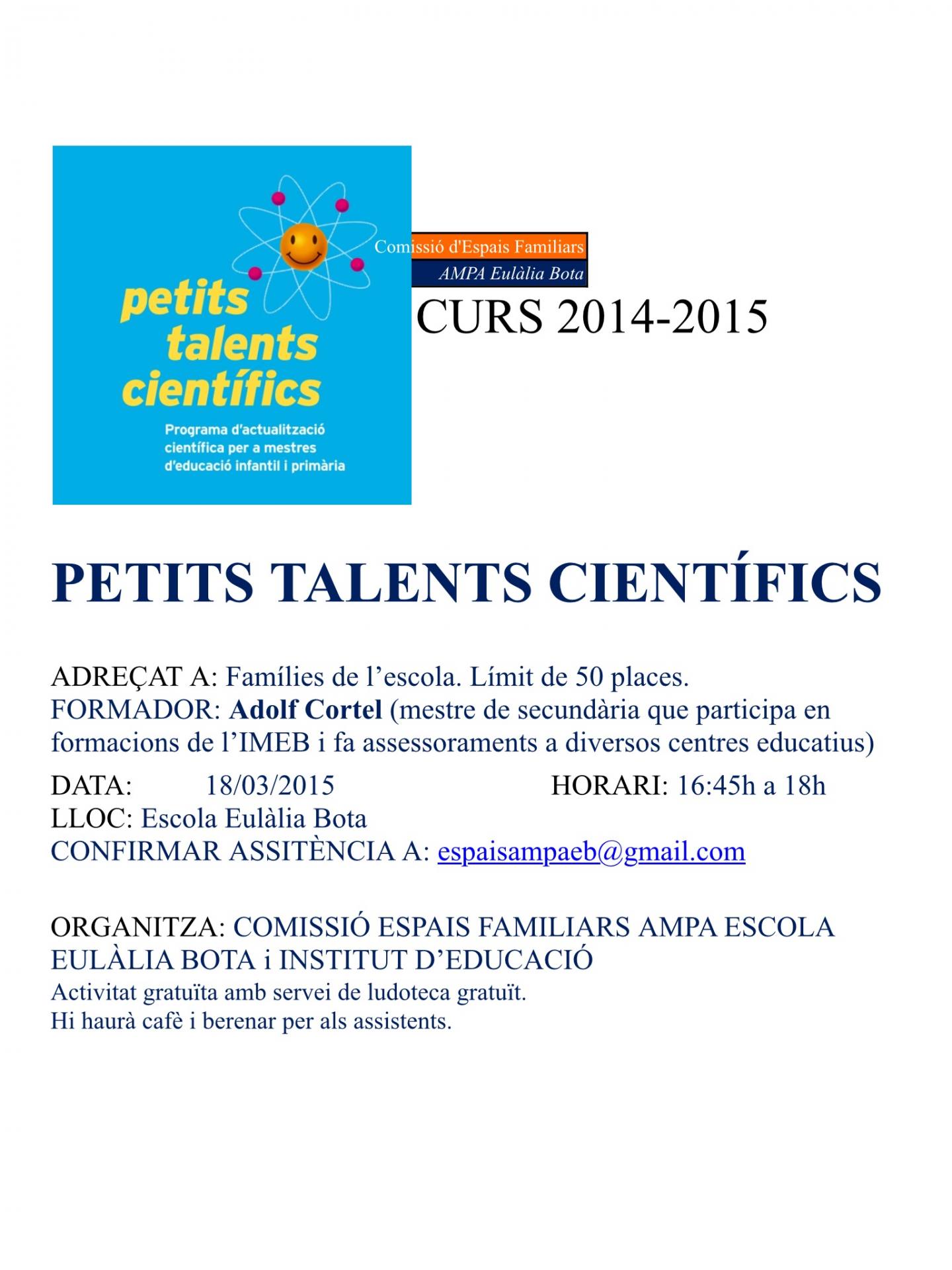 Xerrada-Taller Petits Talents Científics Dimecres 18 de Març 2015 16.45